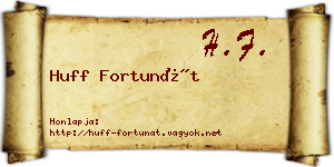 Huff Fortunát névjegykártya